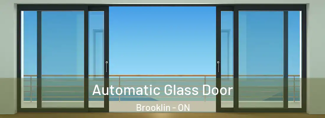  Automatic Glass Door Brooklin - ON