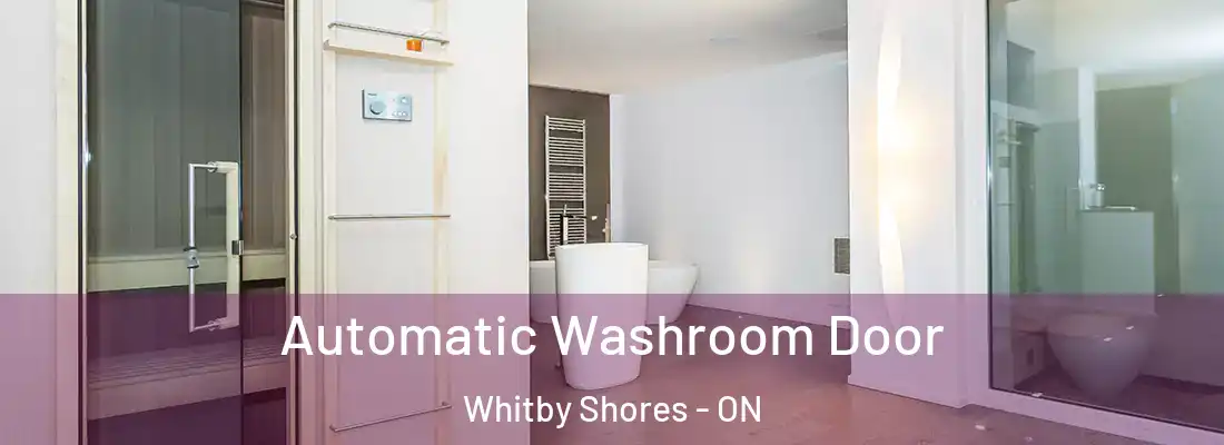  Automatic Washroom Door Whitby Shores - ON