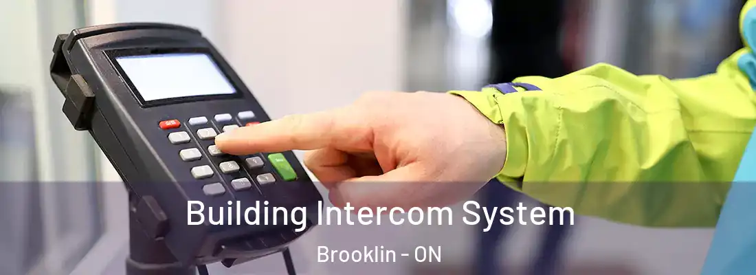  Building Intercom System Brooklin - ON