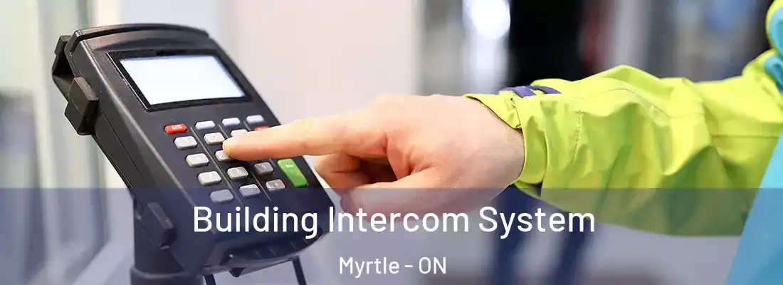  Building Intercom System Myrtle - ON