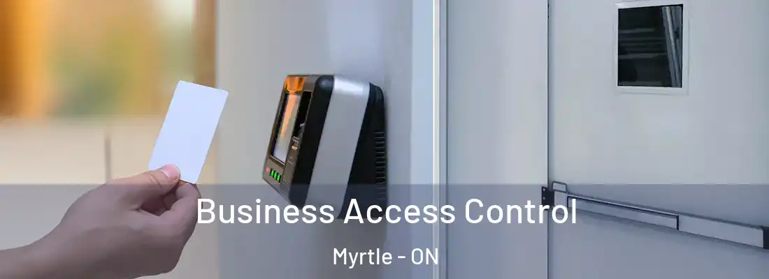  Business Access Control Myrtle - ON