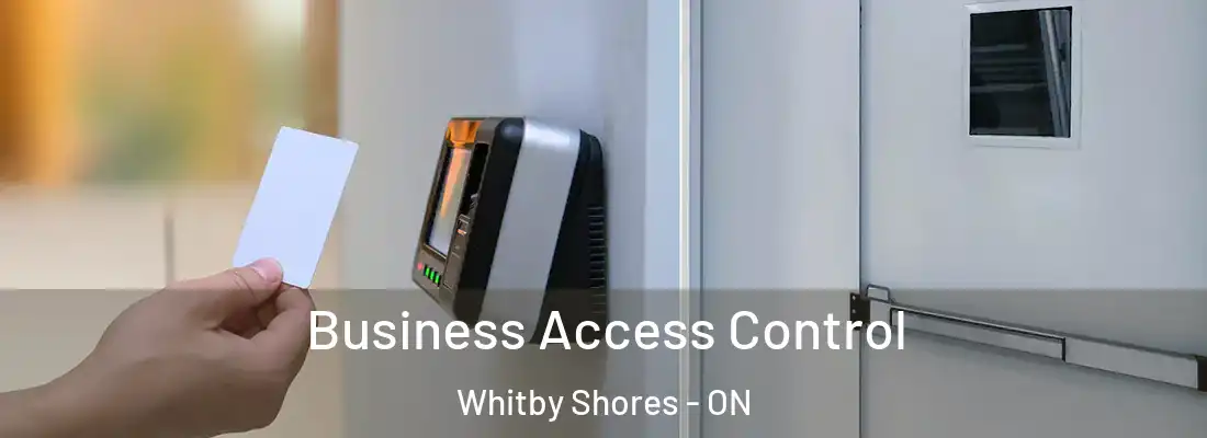  Business Access Control Whitby Shores - ON