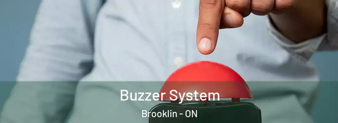  Buzzer System Brooklin - ON