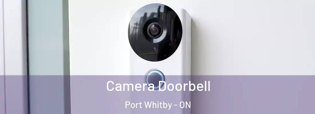  Camera Doorbell Port Whitby - ON