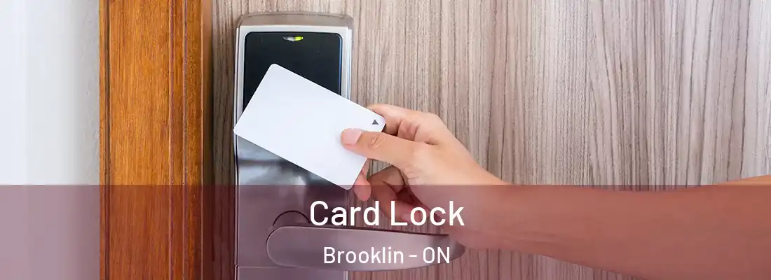  Card Lock Brooklin - ON