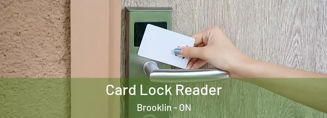  Card Lock Reader Brooklin - ON