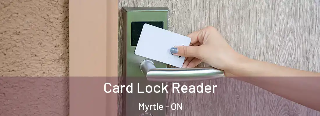  Card Lock Reader Myrtle - ON