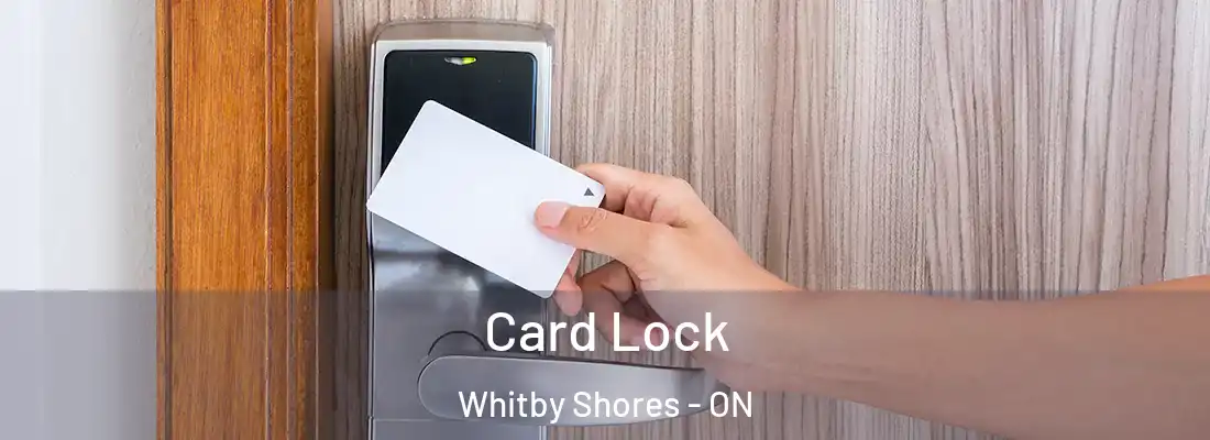  Card Lock Whitby Shores - ON