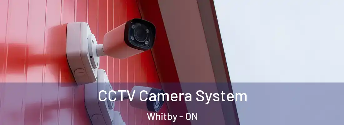  CCTV Camera System Whitby - ON