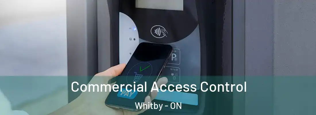  Commercial Access Control Whitby - ON