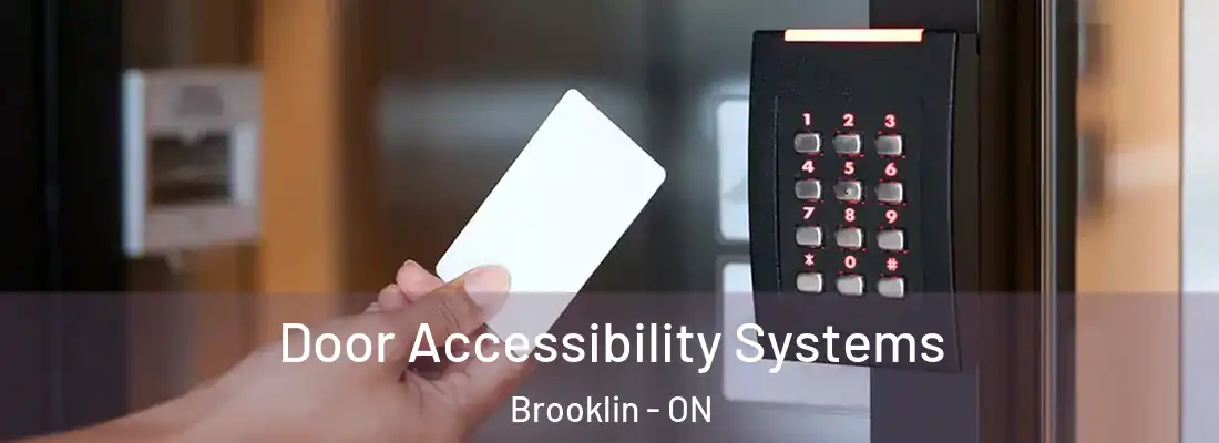  Door Accessibility Systems Brooklin - ON