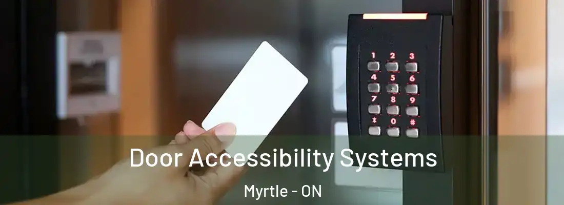  Door Accessibility Systems Myrtle - ON