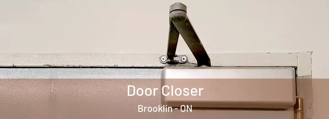  Door Closer Brooklin - ON