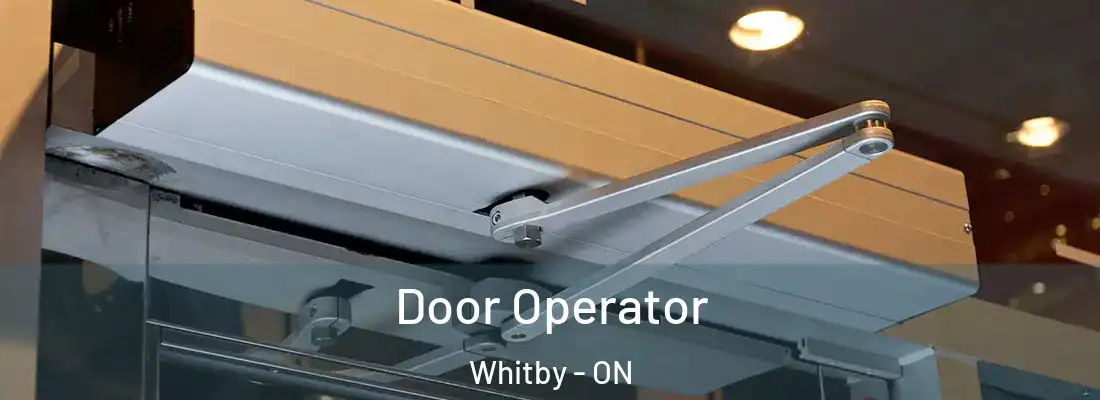  Door Operator Whitby - ON