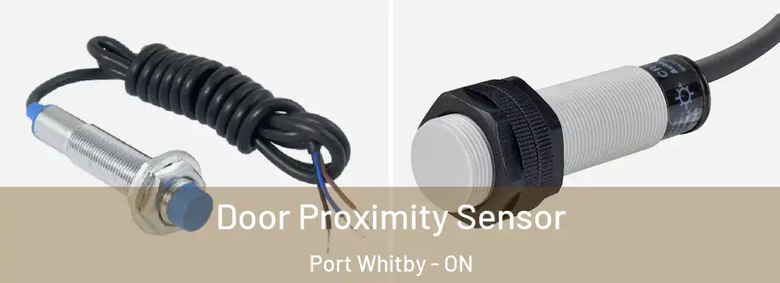  Door Proximity Sensor Port Whitby - ON