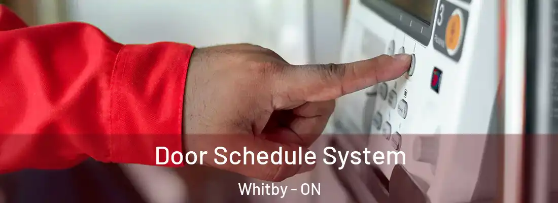  Door Schedule System Whitby - ON
