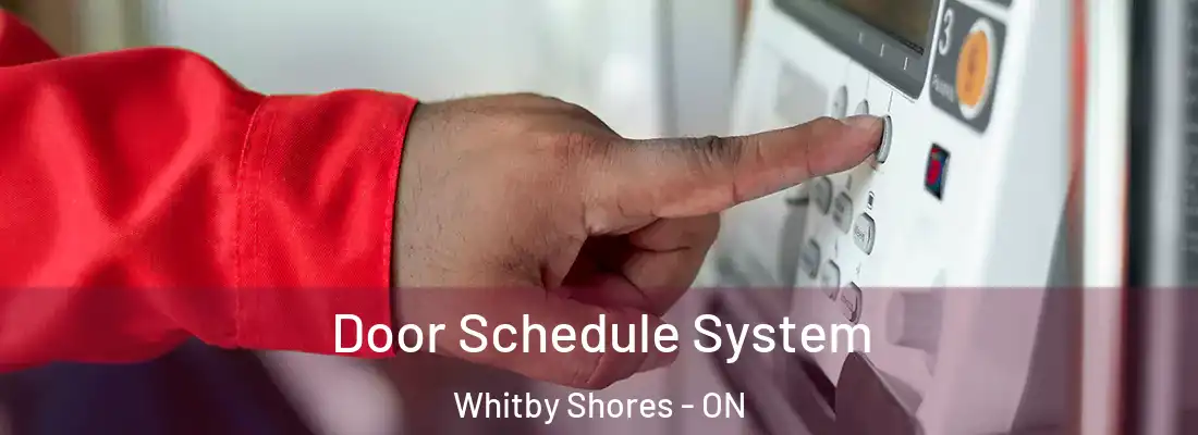  Door Schedule System Whitby Shores - ON