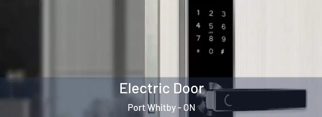  Electric Door Port Whitby - ON