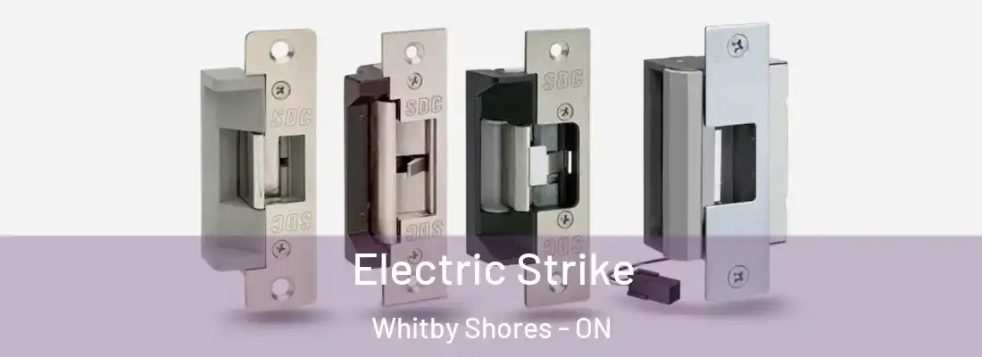  Electric Strike Whitby Shores - ON