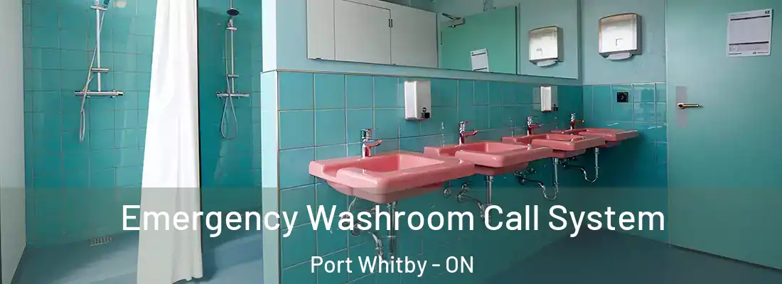  Emergency Washroom Call System Port Whitby - ON