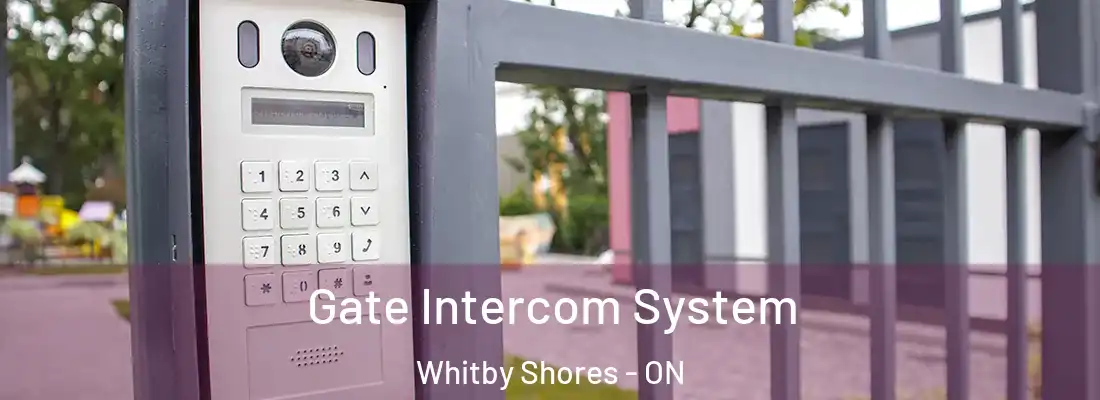  Gate Intercom System Whitby Shores - ON