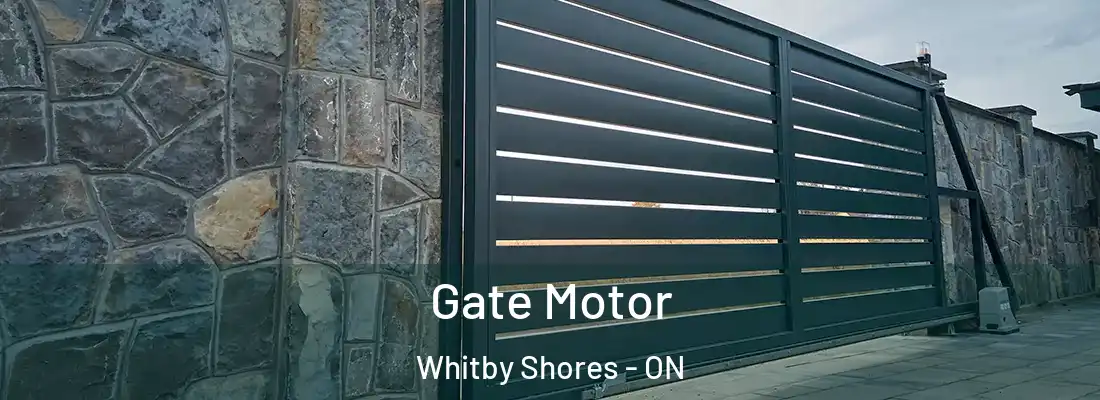  Gate Motor Whitby Shores - ON