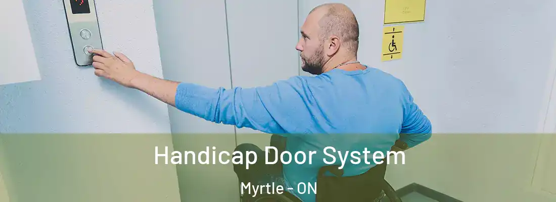 Handicap Door System Myrtle - ON