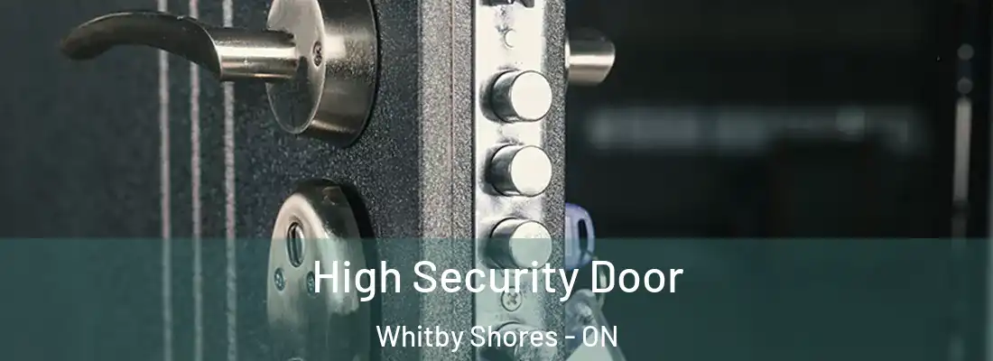  High Security Door Whitby Shores - ON