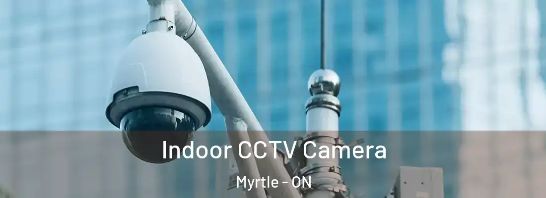  Indoor CCTV Camera Myrtle - ON