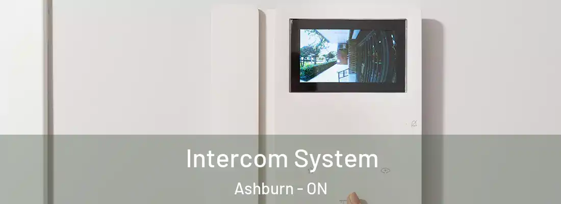  Intercom System Ashburn - ON