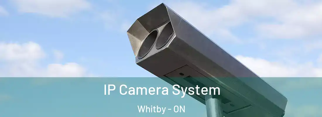  IP Camera System Whitby - ON