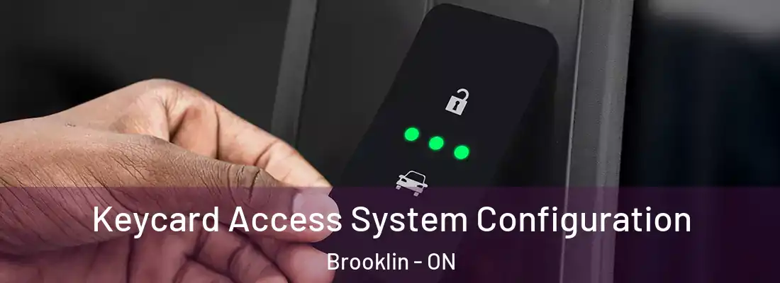  Keycard Access System Configuration Brooklin - ON