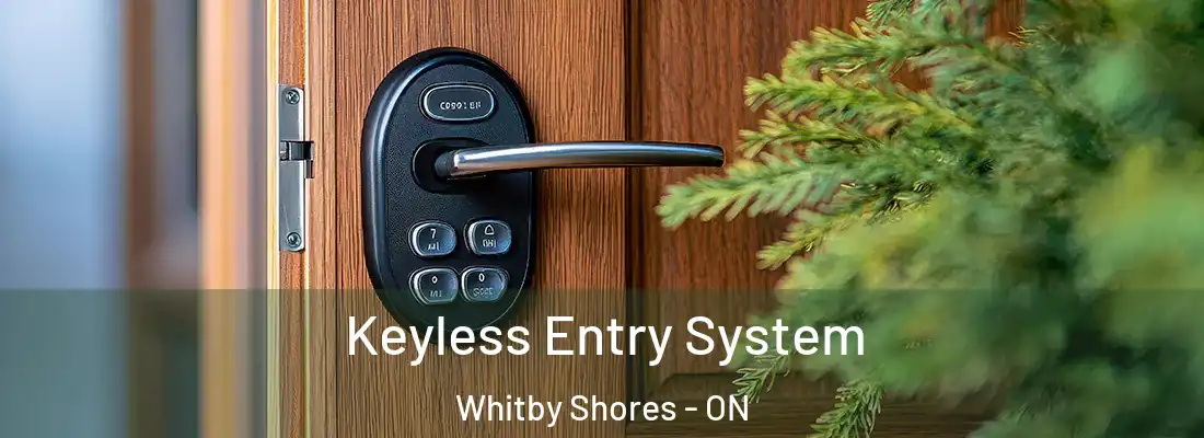  Keyless Entry System Whitby Shores - ON