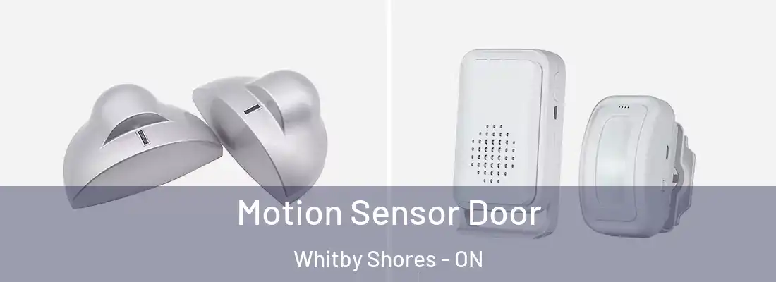  Motion Sensor Door Whitby Shores - ON