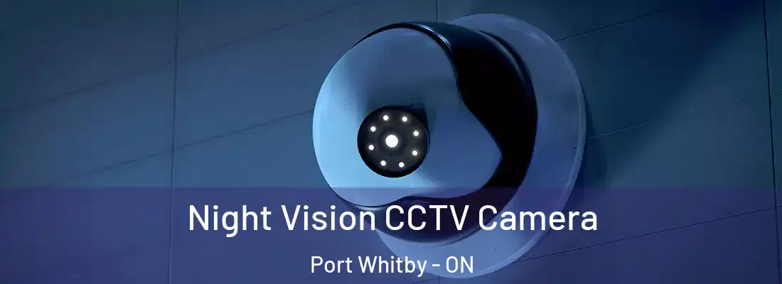  Night Vision CCTV Camera Port Whitby - ON