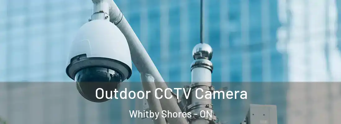  Outdoor CCTV Camera Whitby Shores - ON