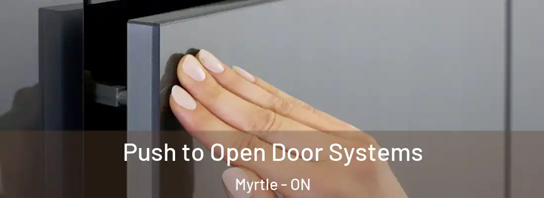  Push to Open Door Systems Myrtle - ON