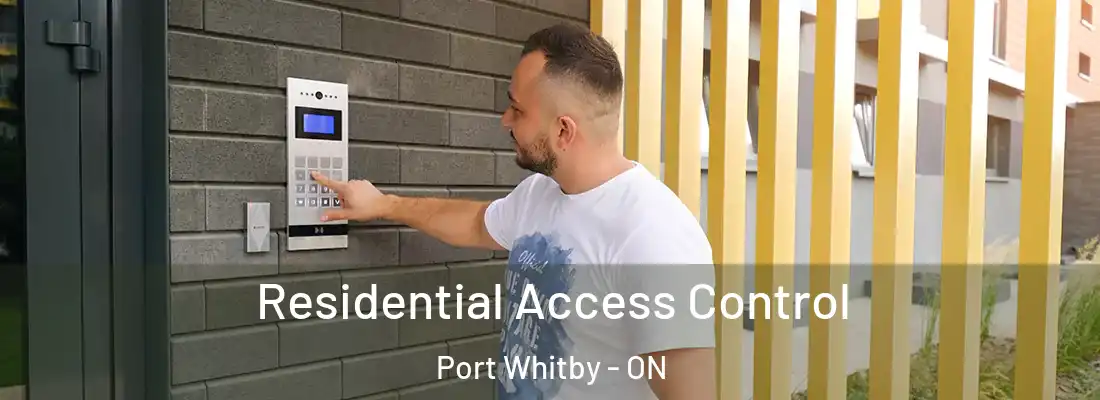  Residential Access Control Port Whitby - ON