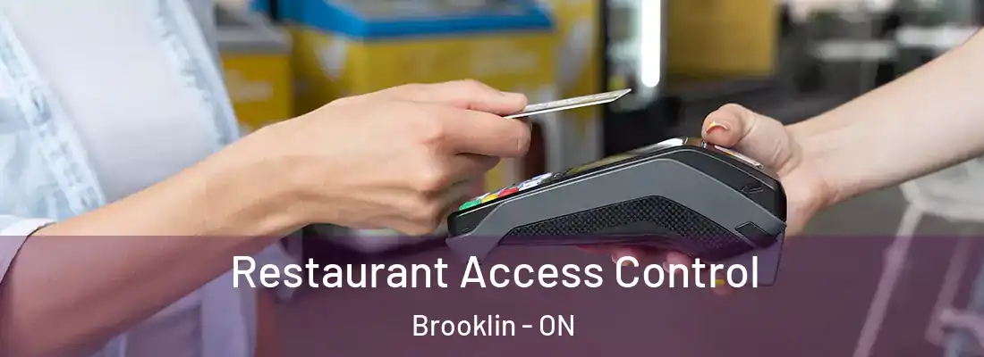  Restaurant Access Control Brooklin - ON