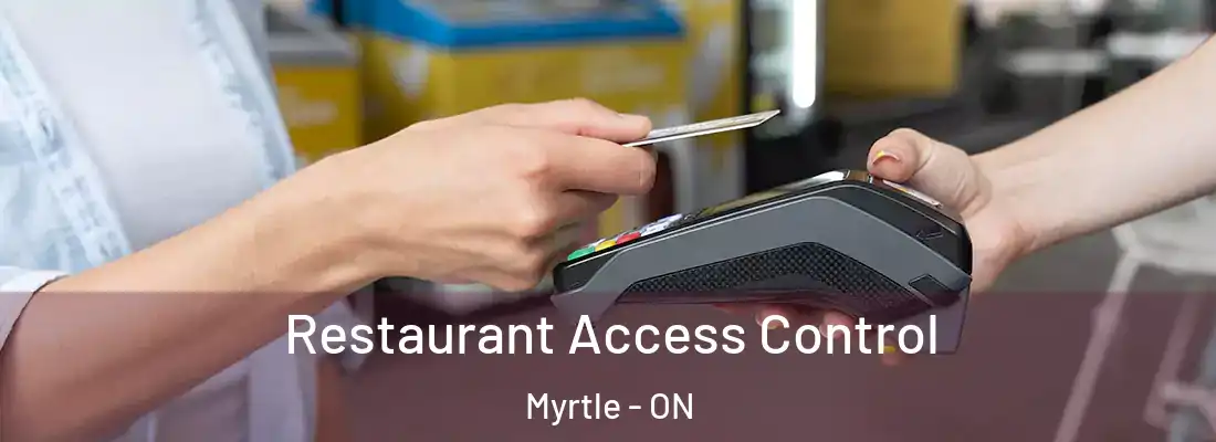  Restaurant Access Control Myrtle - ON