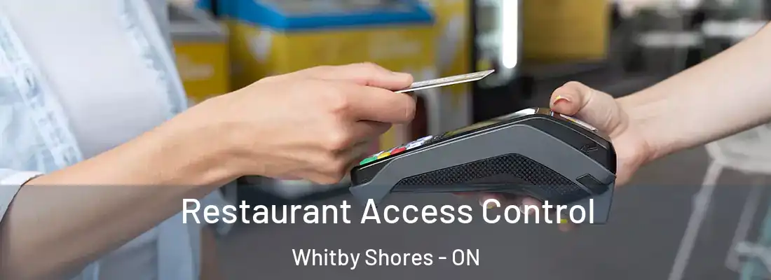  Restaurant Access Control Whitby Shores - ON