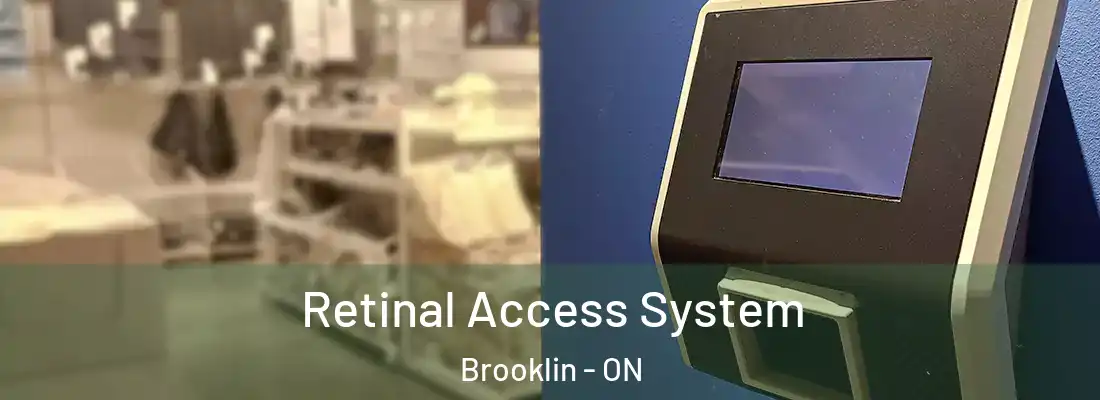  Retinal Access System Brooklin - ON