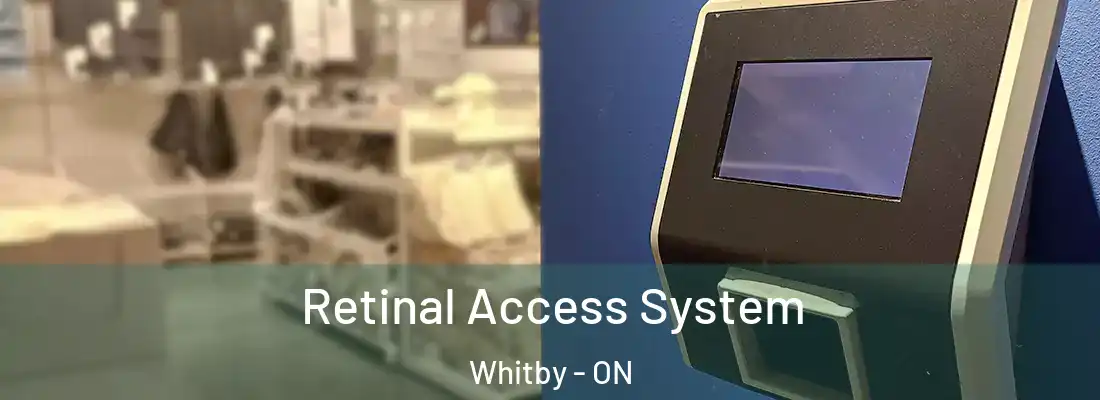  Retinal Access System Whitby - ON