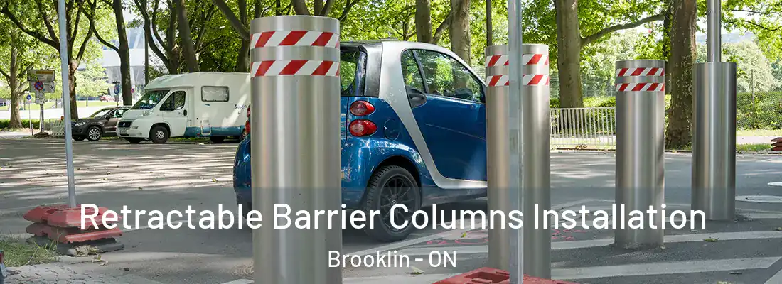  Retractable Barrier Columns Installation Brooklin - ON
