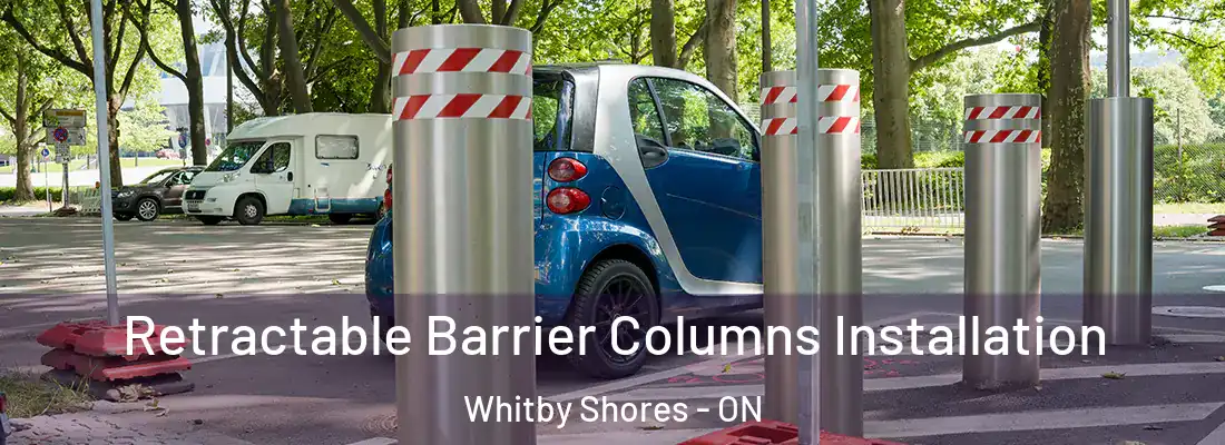  Retractable Barrier Columns Installation Whitby Shores - ON