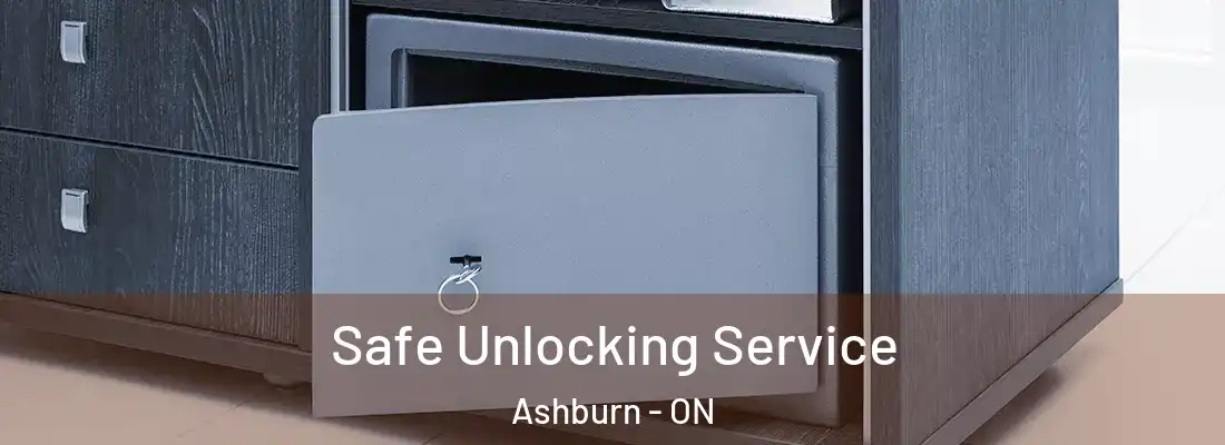  Safe Unlocking Service Ashburn - ON