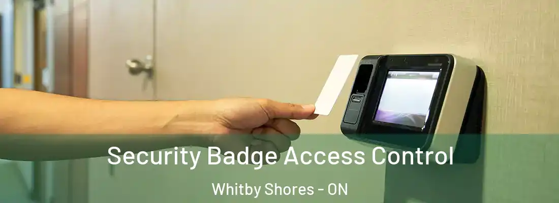  Security Badge Access Control Whitby Shores - ON