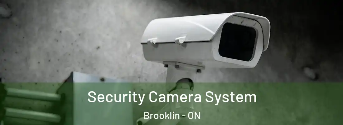  Security Camera System Brooklin - ON