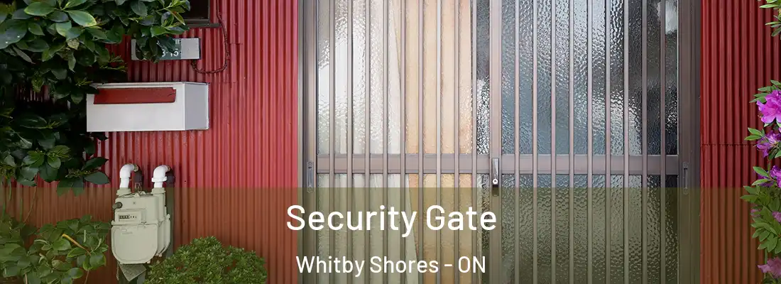  Security Gate Whitby Shores - ON