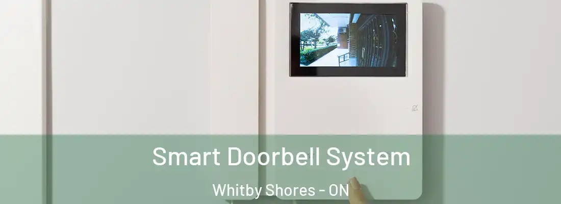  Smart Doorbell System Whitby Shores - ON